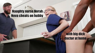 nasty Nurse Nora Nova cheats on husband with huge shaft doctor at home